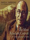 The Most Reluctant Convert (MP3): C. S. Lewis's Journey to Faith